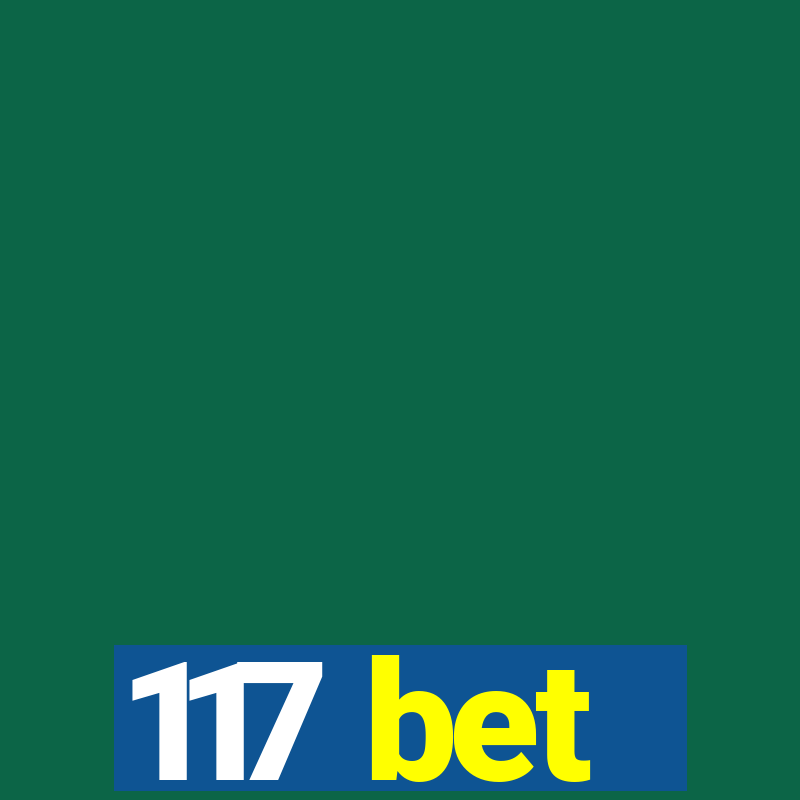 117 bet