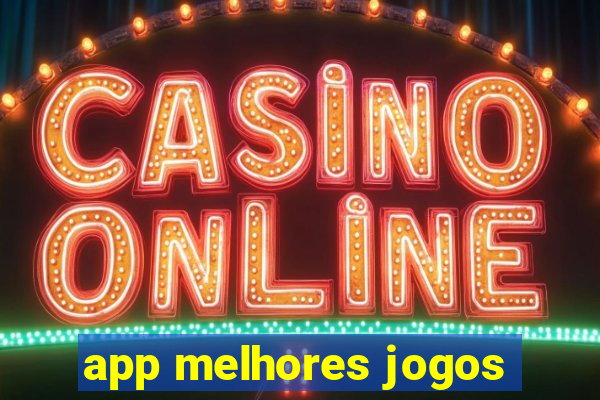 app melhores jogos