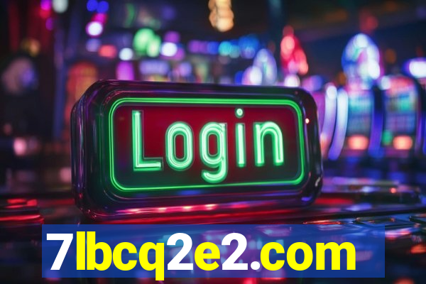 7lbcq2e2.com