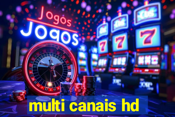 multi canais hd