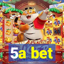 5a bet