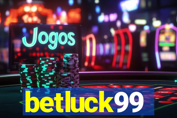 betluck99