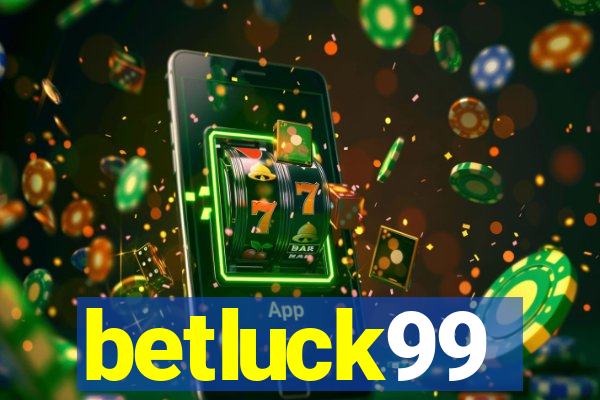 betluck99