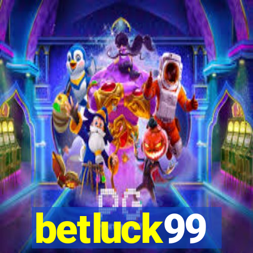 betluck99