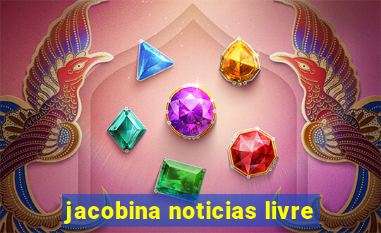 jacobina noticias livre