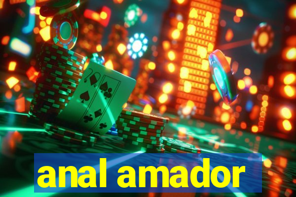 anal amador