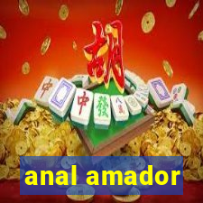 anal amador