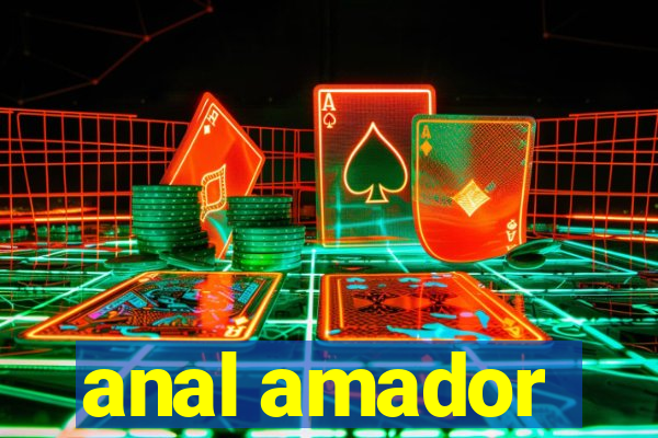 anal amador