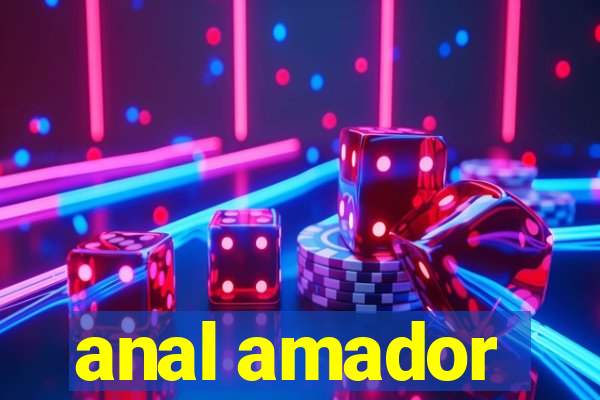 anal amador