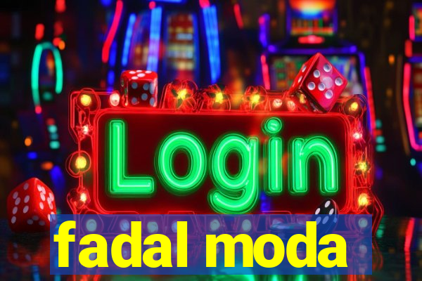 fadal moda