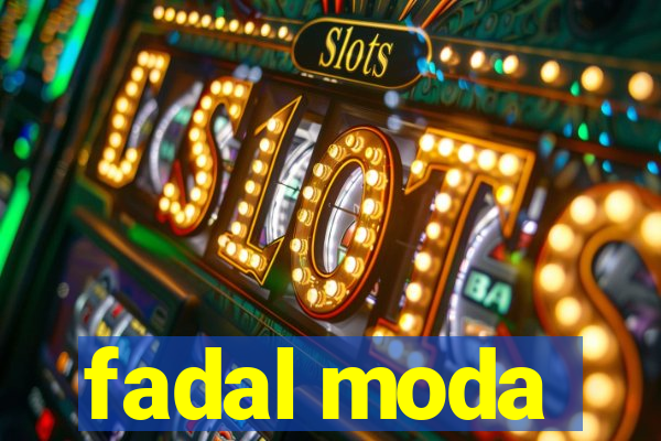 fadal moda