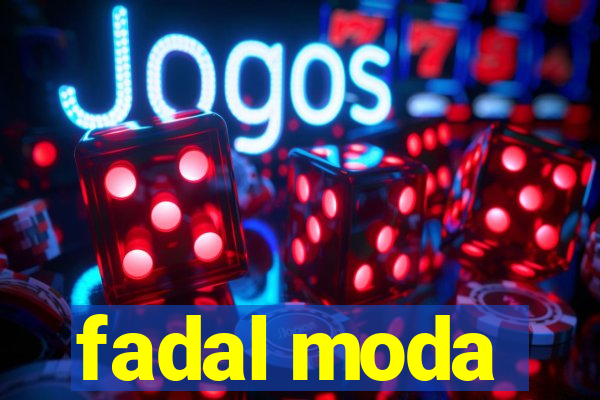 fadal moda