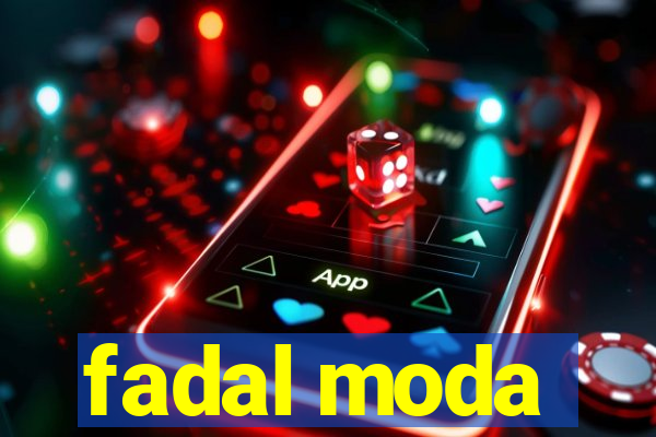 fadal moda