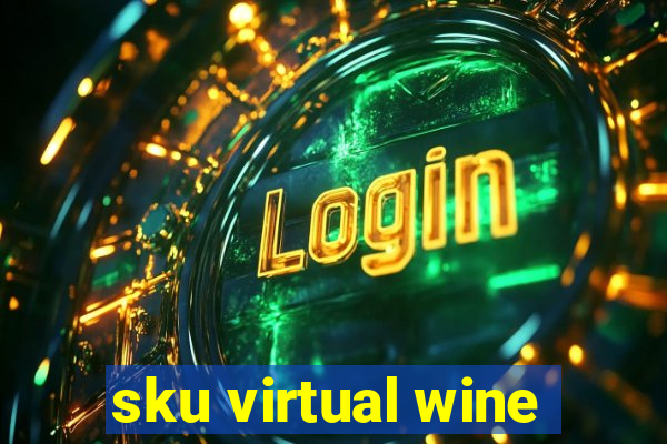 sku virtual wine