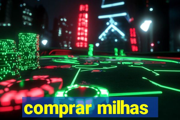 comprar milhas