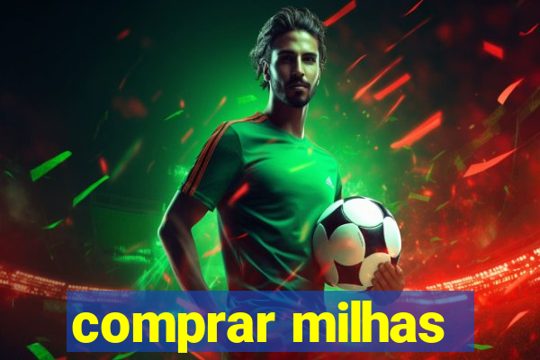 comprar milhas