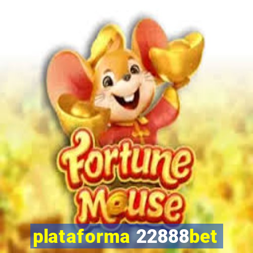 plataforma 22888bet