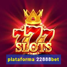 plataforma 22888bet