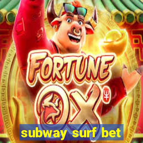 subway surf bet