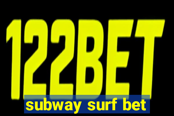 subway surf bet