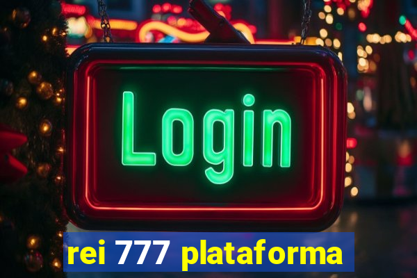 rei 777 plataforma