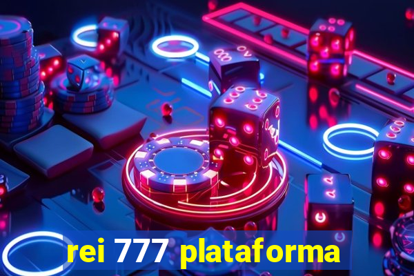 rei 777 plataforma