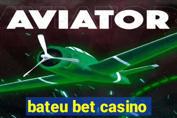 bateu bet casino