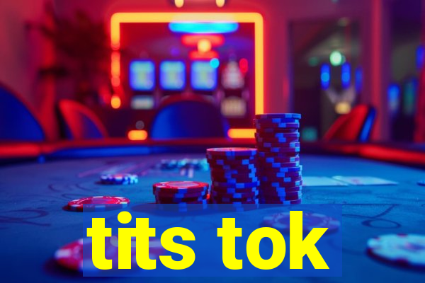 tits tok