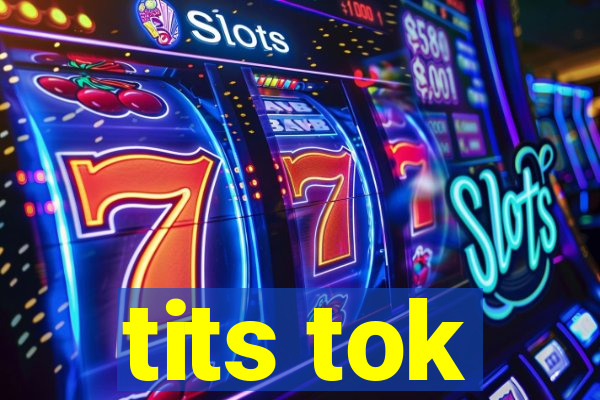 tits tok