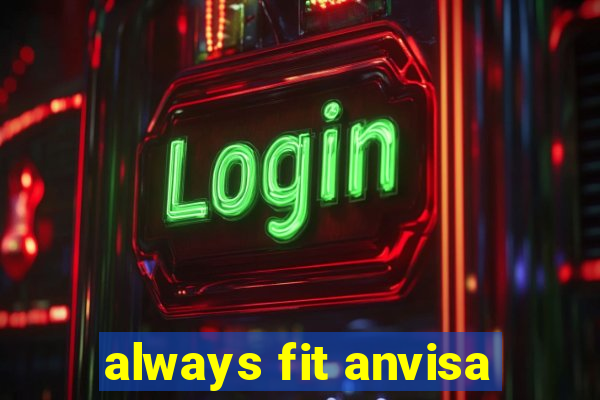 always fit anvisa