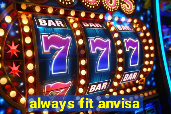 always fit anvisa