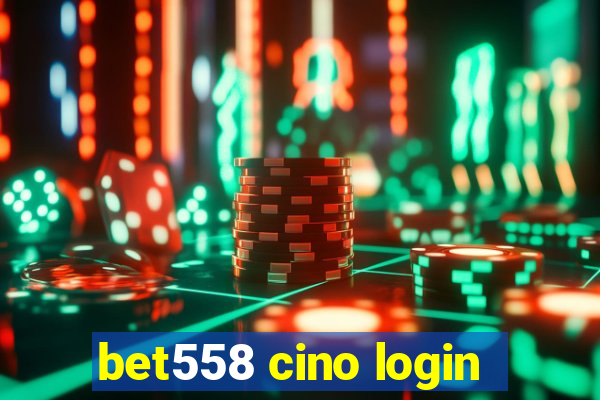 bet558 cino login