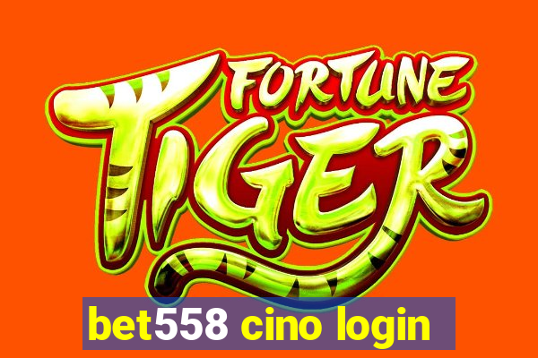 bet558 cino login