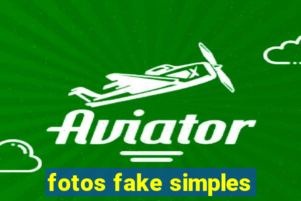 fotos fake simples