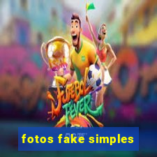 fotos fake simples