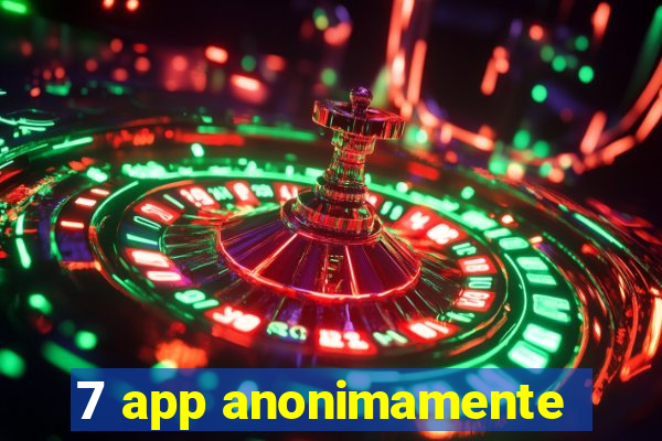 7 app anonimamente