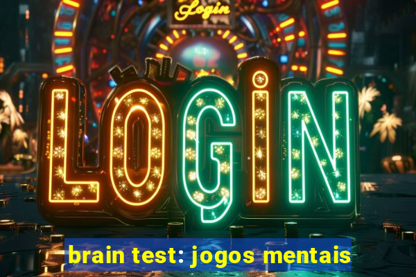 brain test: jogos mentais