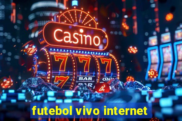 futebol vivo internet