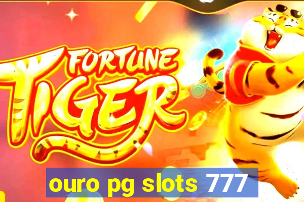 ouro pg slots 777