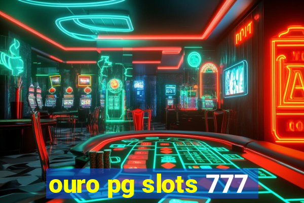 ouro pg slots 777