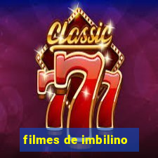 filmes de imbilino