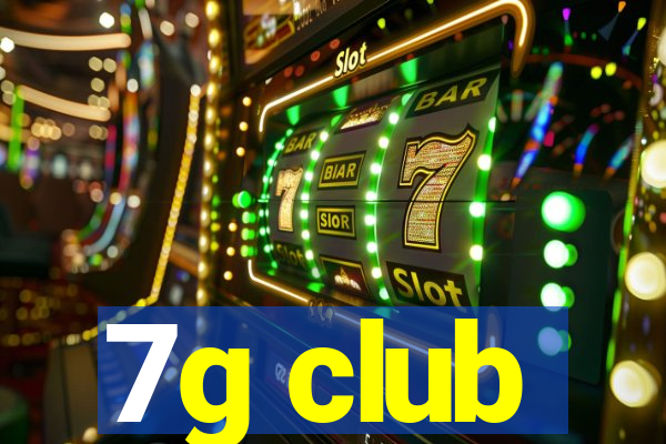 7g club