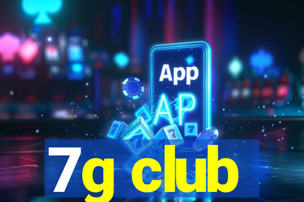 7g club