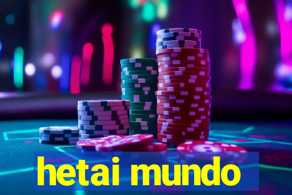 hetai mundo