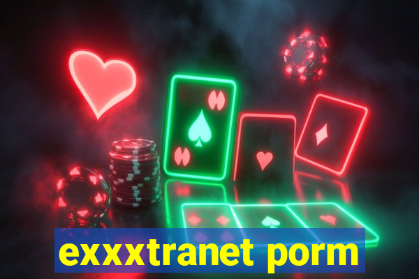 exxxtranet porm