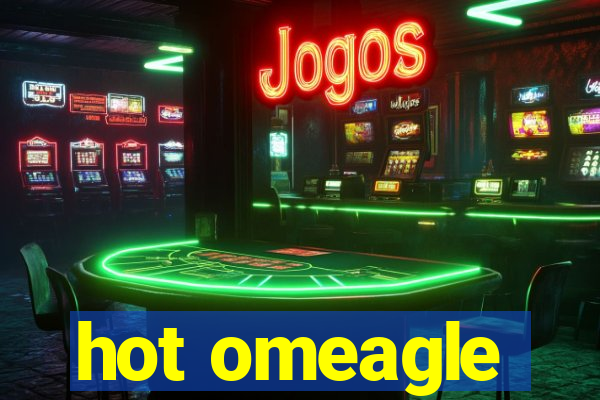 hot omeagle