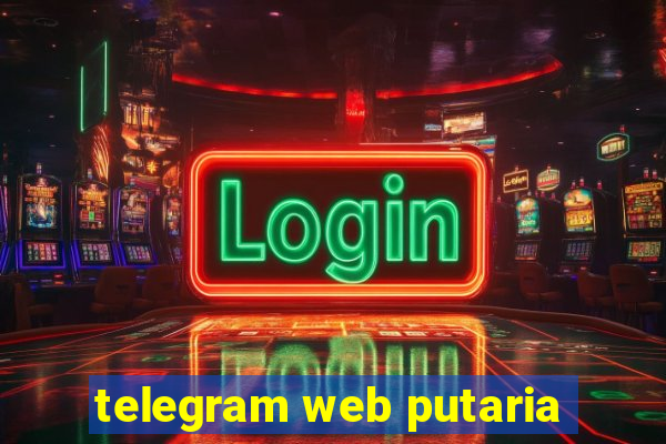 telegram web putaria