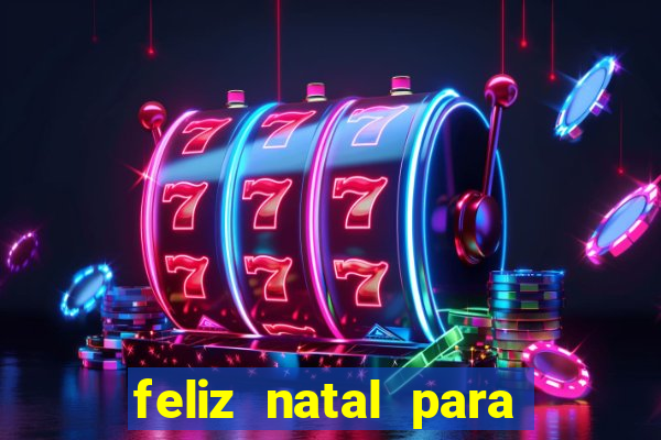 feliz natal para imprimir e recortar