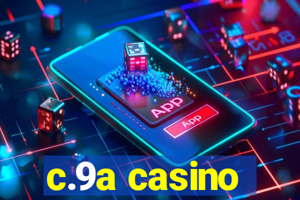 c.9a casino