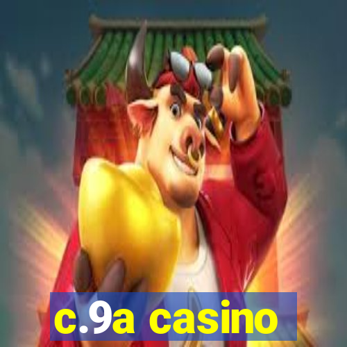 c.9a casino